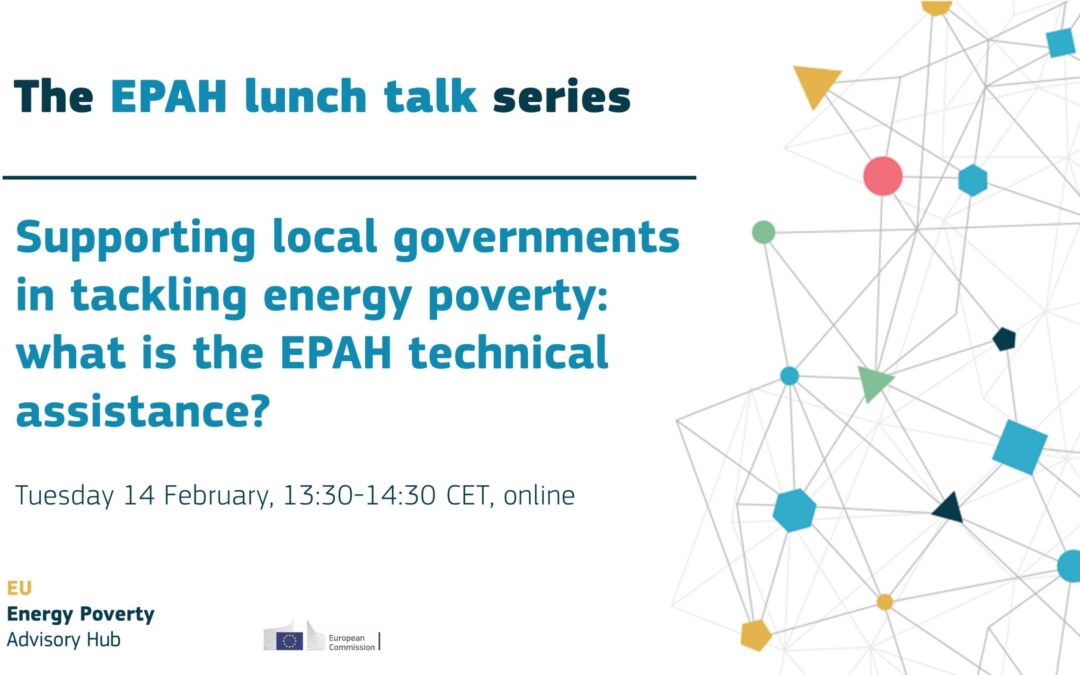 EPAH lunch talk: Što podrazumijeva tehnička pomoć EPAH-a kod potpore lokalnim vlastima u rješavanju energetskog siromaštva?