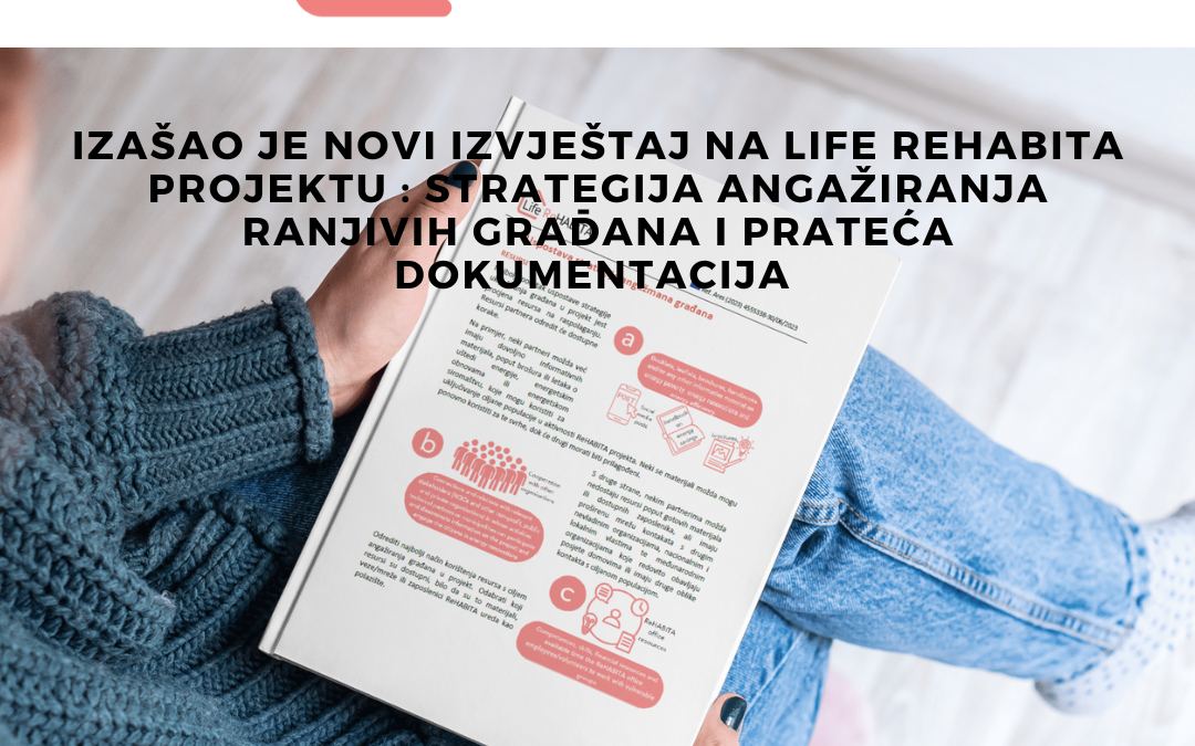 Izašao je novi izvještaj na LIFE ReHABITA projektu: Strategija angažiranja ranjivih građana i prateća dokumentacija 