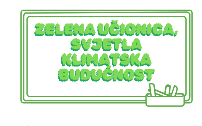 Radionice ove jeseni na projektu “Zelena učionica, svjetla klimatska budućnost”: Naučimo zajedno o klimatskim promjenama i osvojimo nagrade!